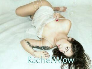 Rachel_Wow