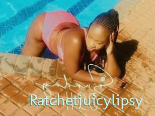 Ratchetjuicylipsy