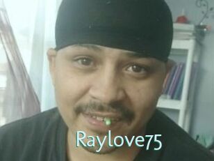 Raylove75