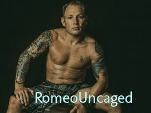 RomeoUncaged