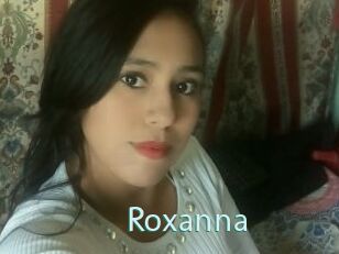 Roxanna