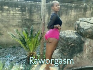 Raworgasm