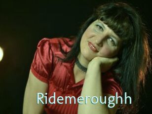 Ridemeroughh