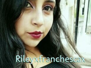 Rileyxfranchescax