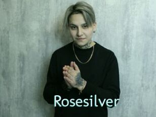 Rosesilver