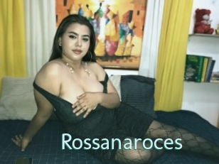 Rossanaroces