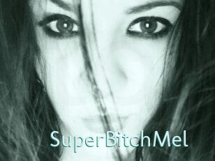 SuperBitchMel