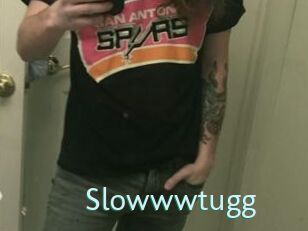 Slowwwtugg