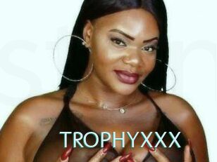 TROPHYXXX