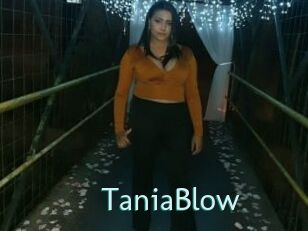 TaniaBlow