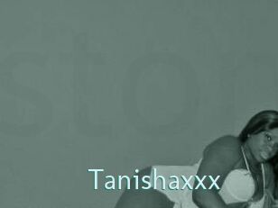 Tanishaxxx