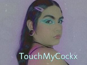 TouchMyCockx