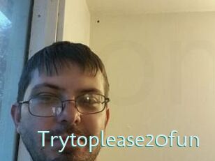 Trytoplease20fun