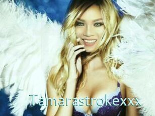Tamarastrokexxx