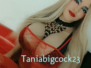 Taniabigcock23