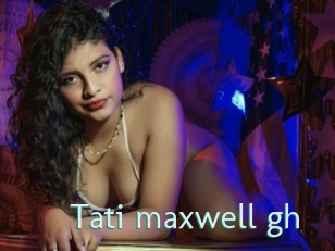 Tati_maxwell_gh