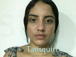 Tatisquirt