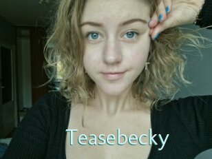 Teasebecky