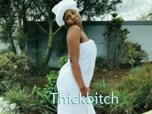 Thickbitch