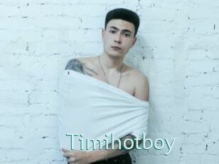 Timihotboy