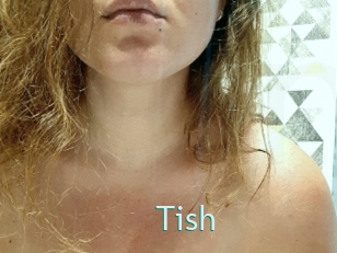 Tish