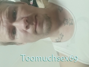 Toomuchsex69