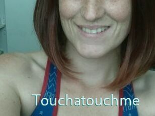 Touchatouchme