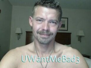 UWantMeBad3