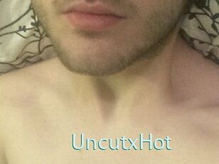 UncutxHot