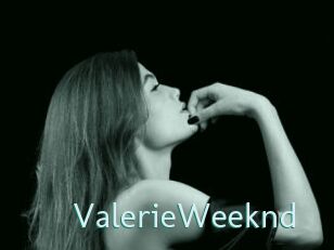 ValerieWeeknd