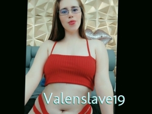 Valenslave19