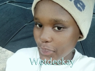 Wetdeekay