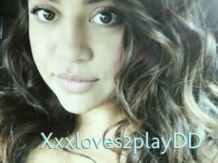 Xxxloves2playDD