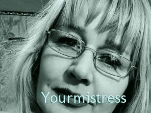 Yourmistress