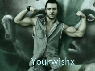 Yourwishx